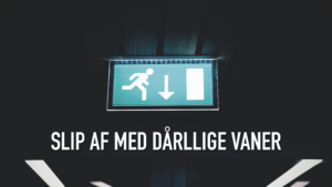 Slip af med dårlige vaner - Bering & Søgaard